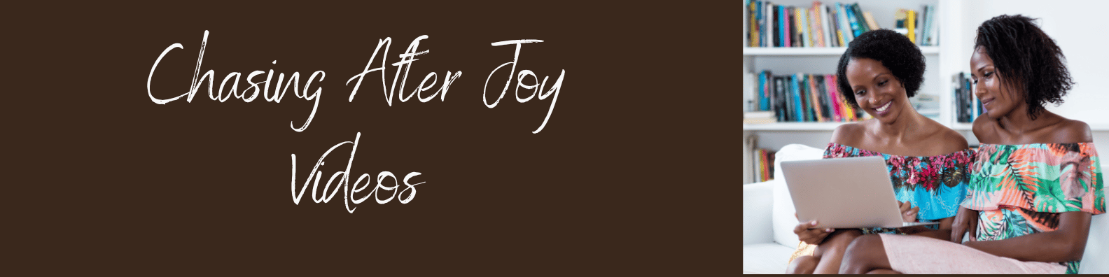 Chasing After Joy Banner